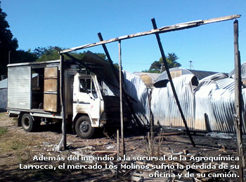 Además del incendio a la sucursal de la Agroquímica Larrocca, el mercado Los Molinos sufrió la pérdida de su oficina y de su camión.