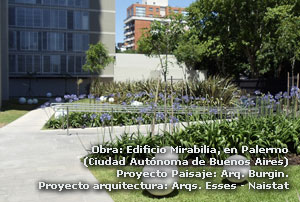 Obra: Edificio Mirabilia, en Palermo (Ciudad Autónoma de Buenos Aires) Proyecto Paisaje: Arq. Burgin. Proyecto arquitectura: Arqs. Esses - Naistat